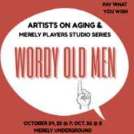 Picture of Merely Players Studio Series presents Wordy Old Men