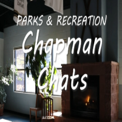 Picture of Chapman Chats with Parks & Recreation
