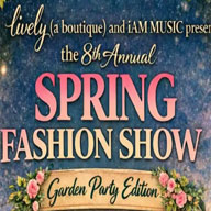 Picture of Lively Boutique’s 8th Annual Spring Fashion Show Fashion Show - Garden Party Edition